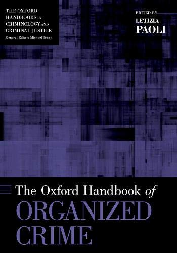 Letizia Paoli Paoli, L, Oxford Handbook Of Organized Crime (Oxford Handbooks In Criminology And Criminal Justice)