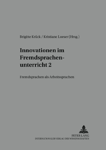 Innovationen im Fremdsprachenunterricht 2: Fremdsprachen als Arbeitssprachen (Kolloquium Fremdsprachenunterricht)
