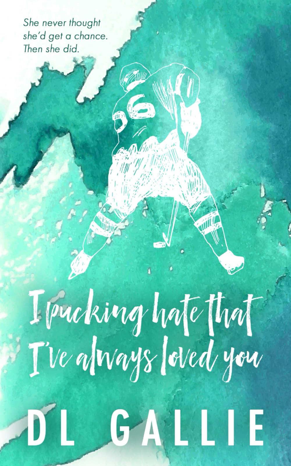 I Pucking Hate That I've Always Loved You (Pucking Love (Alternate edition), Band 7)