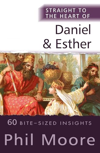 Straight to the Heart of Daniel and Esther: 60 Bite-Sized Insights