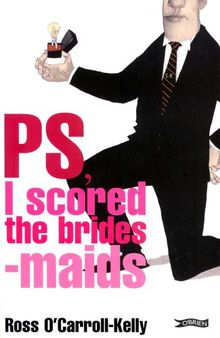 Ross O'Carroll-Kelly, PS, I scored the bridesmaids von Paul Howard | Buch | Zustand gut