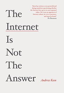 The Internet is Not the Answer