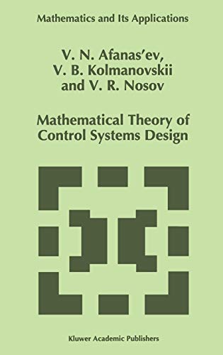 Mathematical Theory of Control Systems Design (Mathematics and Its Applications, 341, Band 341)