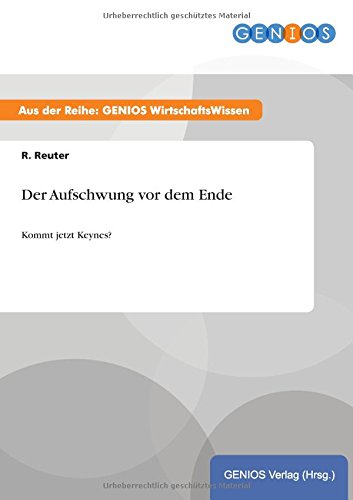 Der Aufschwung vor dem Ende: Kommt jetzt Keynes?