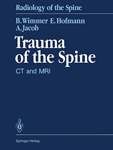 Trauma of the Spine: CT and MRI (Radiology of the Spine)