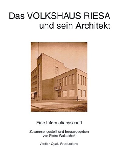 Das Volkshaus Riesa und sein Architekt