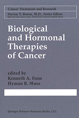 Biological and Hormonal Therapies of Cancer (Cancer Treatment and Research, 94, Band 94)