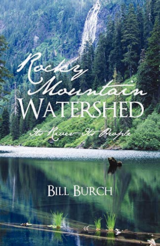 Rocky Mountain Watershed: Its River-Its People