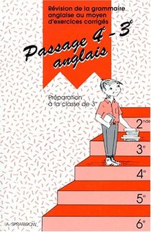 Passage anglais, 4e-3e : grammaire anglaise, exercices corrigés, préparation à la 3e