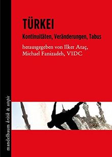 Türkei: Kontinuitäten, Veränderungen, Tabus