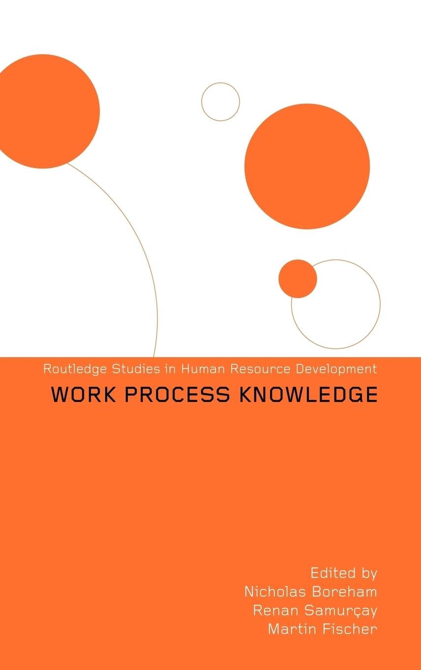 Work Process Knowledge (Routledge Studies in Human Resource Development, Band 5)