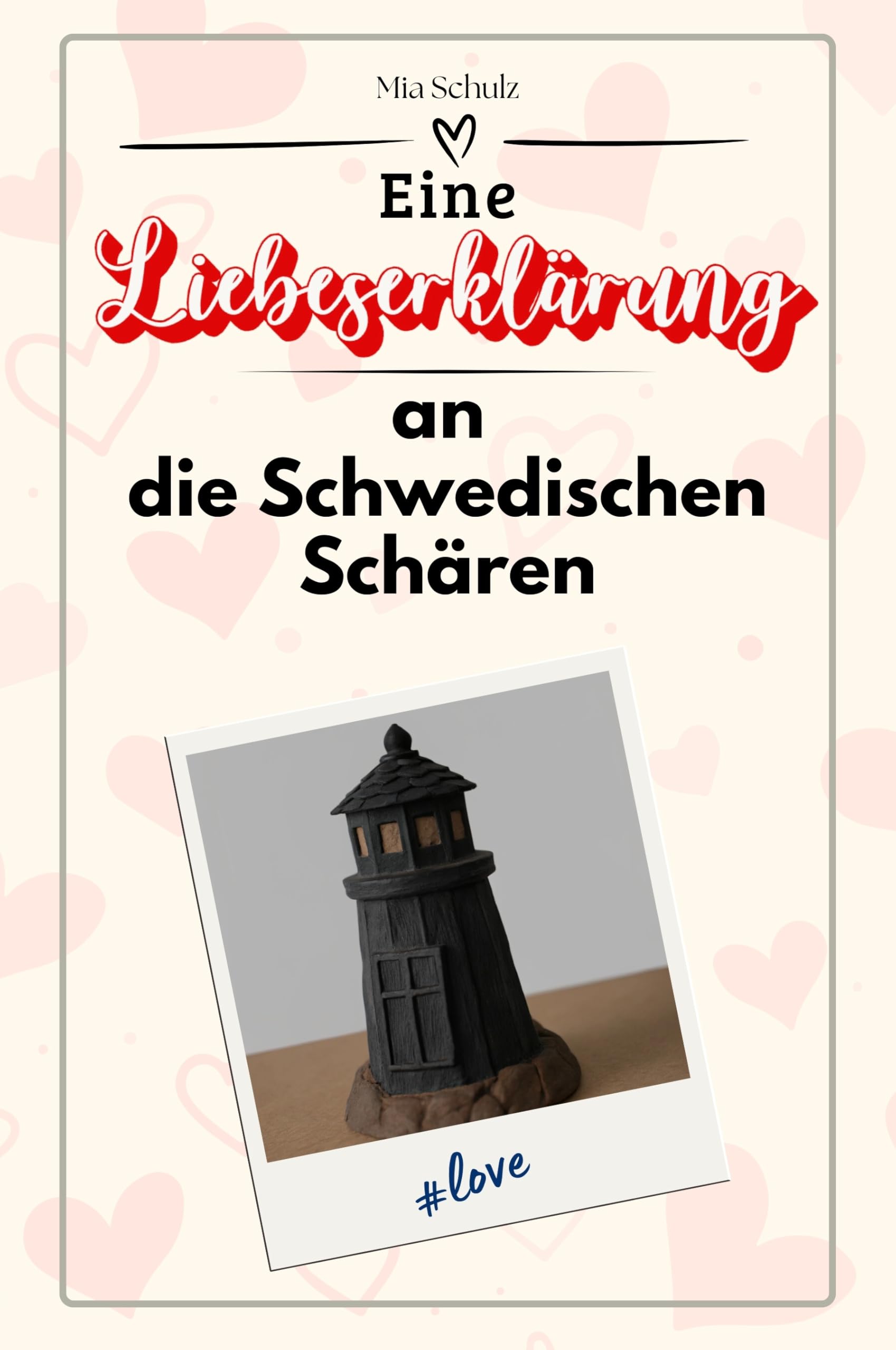 Eine Liebeserklärung an die Schwedischen Schären - Die große Hommage - das perfekte Geschenk für Weihnachten und Geburtstag und jeden Anlass