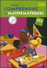 Pour comprendre les mathématiques CE2 cycle 3 : programme 2008