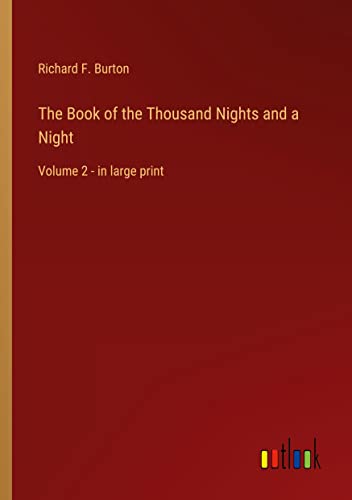The Book of the Thousand Nights and a Night: Volume 2 - in large print