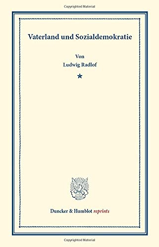 Vaterland und Sozialdemokratie. (Duncker & Humblot reprints)