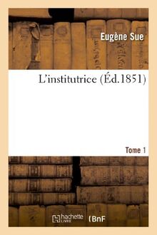 L'Institutrice.Tome 1 (Litterature)