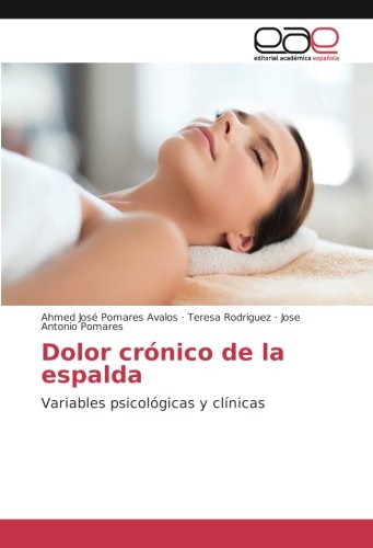 Dolor crónico de la espalda: Variables psicológicas y clínicas