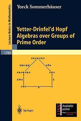 Yetter-Drinfel'd Hopf Algebras over Groups of Prime Order: Diss. (Lecture Notes in Mathematics, 1789, Band 1789)