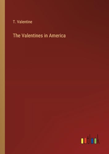 The Valentines in America