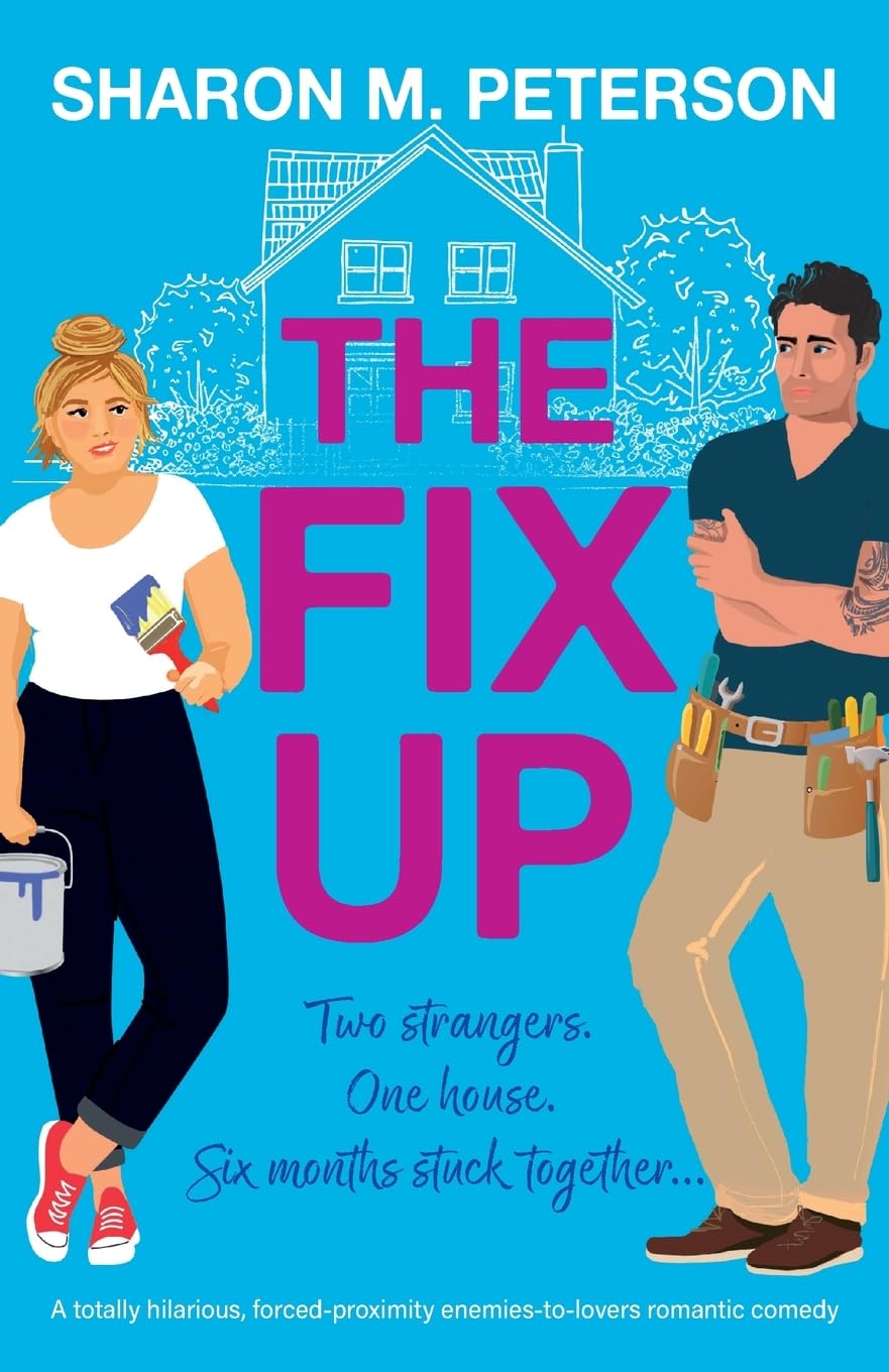The Fix-Up: A totally hilarious, forced-proximity enemies-to-lovers romantic comedy (Two Harts)