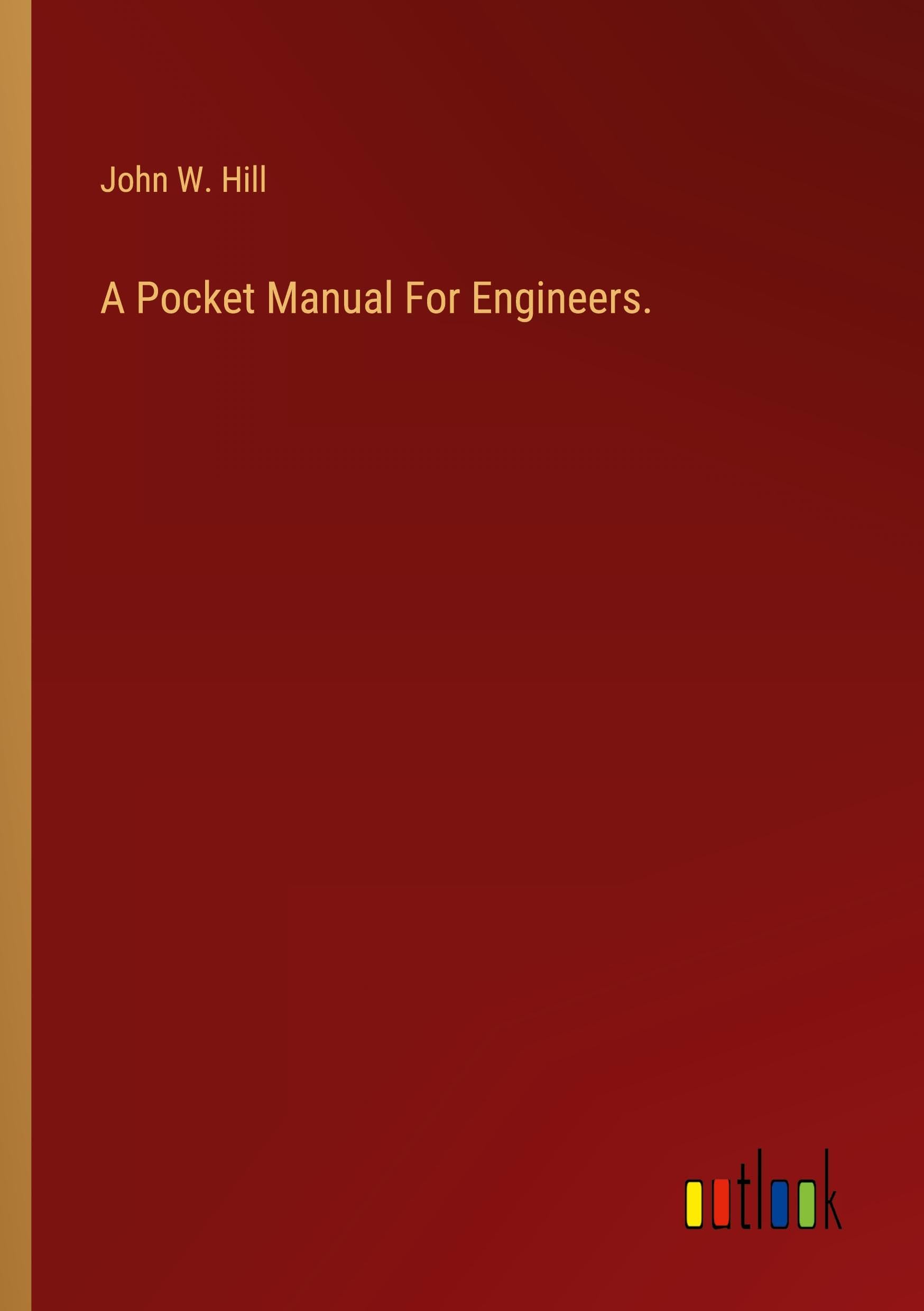 A Pocket Manual For Engineers.