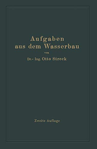 Aufgaben aus dem Wasserbau: Angewandte Hydraulik
