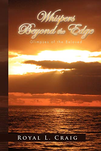 Whispers Beyond the Edge: Glimpses of the Beloved: Mysticism Glimpses of the Beloved