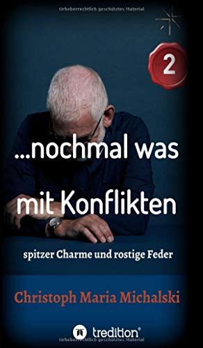 … nochmal was mit Konflikten - 2: spitzer Charme und rostige Feder