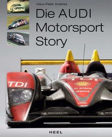 Die Audi Motorsport Story von Andorka, Claus-Peter | Buch | Zustand sehr gut