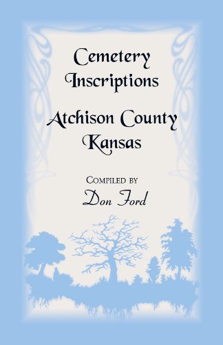 Cemetery Inscriptions, Atchison County, Kansas