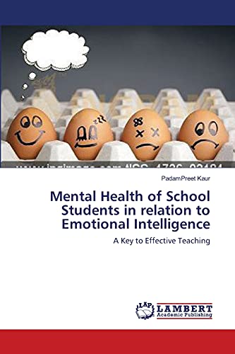 Mental Health of School Students in relation to Emotional Intelligence: A Key to Effective Teaching