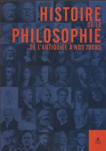 Histoire de la philosophie : de l'Antiquité à nos jours