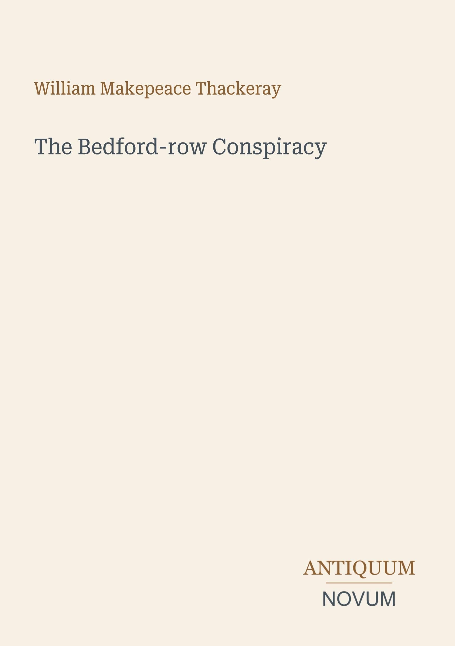 The Bedford-row Conspiracy