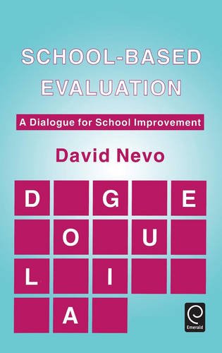 School-Based Evaluation: A Dialogue for School Improvement