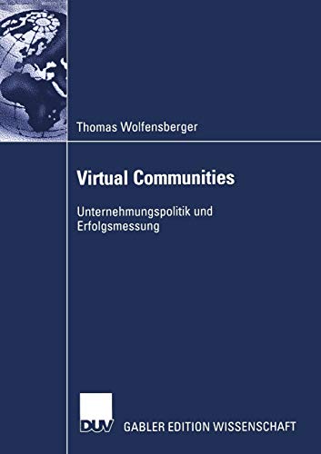 Virtual Communities: Unternehmungspolitik und Erfolgsmessung (German Edition)