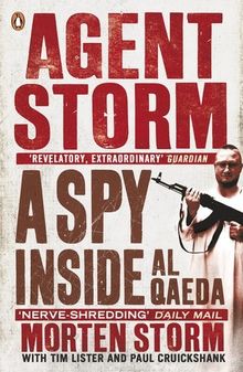 Agent Storm: My Life Inside al-Qaeda