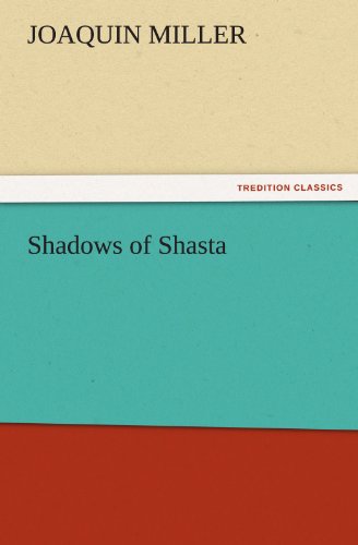 Shadows of Shasta (TREDITION CLASSICS)