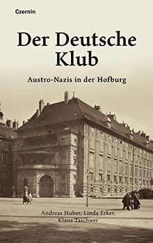 Der Deutsche Klub: Austro-Nazis in der Hofburg