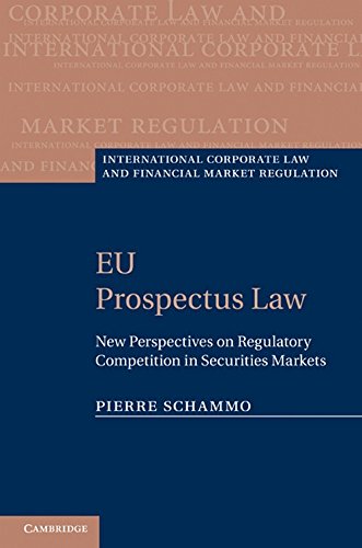 Pierre Schammo Eu Prospectus Law, New Perspectives On Regulatory Competition In Securities Markets (International Corporate Law And Financial Market Regulation)