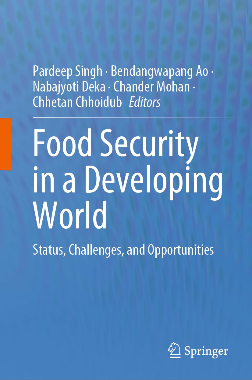 Food Security in a Developing World: Status, Challenges, and Opportunities