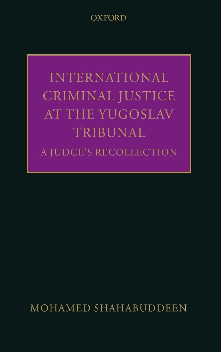 International Criminal Justice at the Yugoslav Tribunal: The Judicial Experience