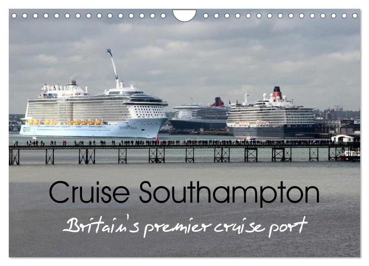 Cruise Southampton (Wall Calendar 2026 DIN A4 landscape), CALVENDO 12 Month Wall Calendar: Britain's premier cruise port