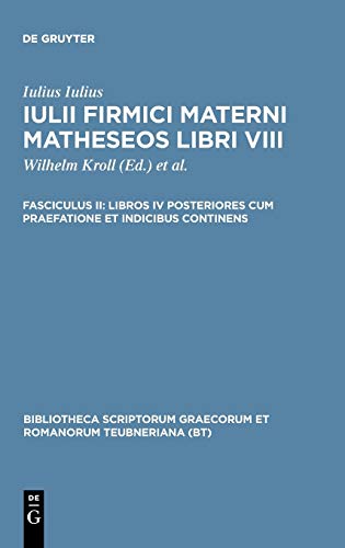 Libros IV posteriores cum praefatione et indicibus continens (Bibliotheca scriptorum Graecorum et Romanorum Teubneriana)