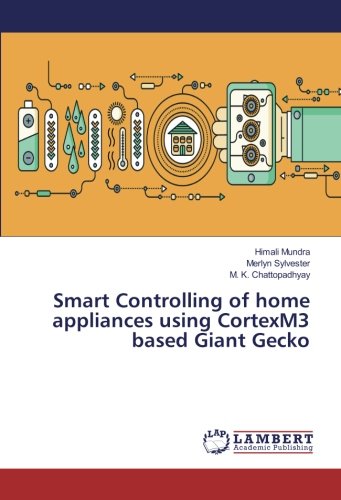 Smart Controlling of home appliances using CortexM3 based Giant Gecko