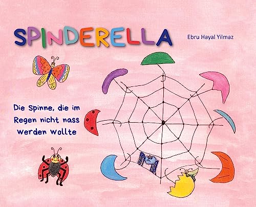 Spinderella: Die Spinne, die im Regen nicht nass werden wollte