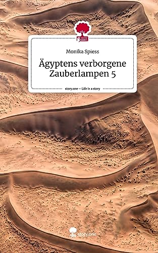 Ägyptens verborgene Zauberlampen 5. Life is a Story - story.one