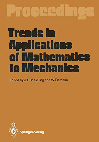 Trends in Applications of Mathematics to Mechanics: Proceedings of the 7th Symposium, Held in Wassenaar, The Netherlands, December 7-11, 1987