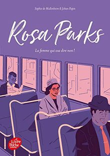 Rosa Parks : la femme qui osa dire non !