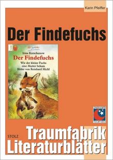 Der Findefuchs - Literaturblätter: Begleitmaterial zur Lektüre "Der Findefuchs"