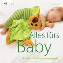 Alles fürs Baby: Zauberhafte Dinge selbst genäht von Hartmann, Ella | Buch | Zustand sehr gut